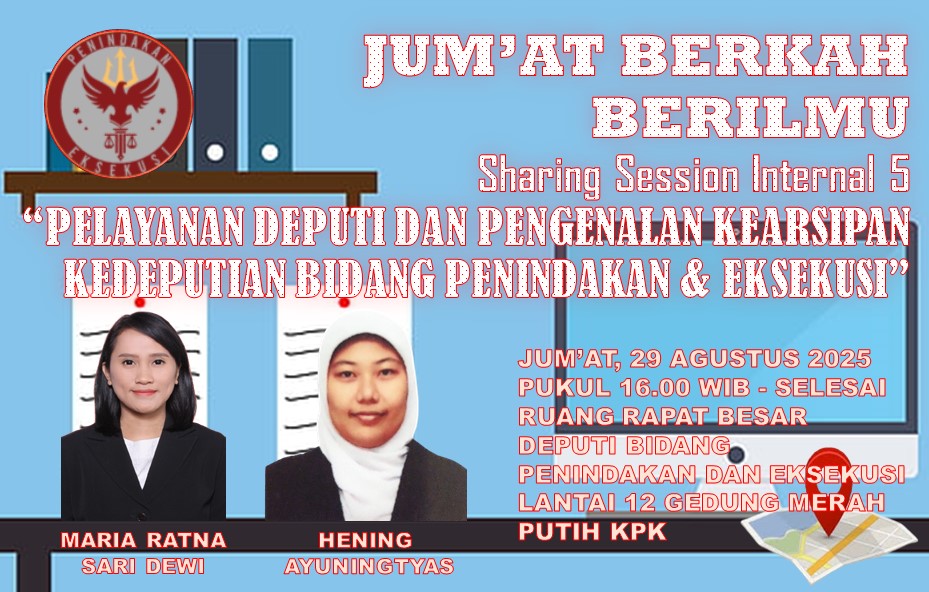 Sharing Session: Pelayanan Deputi dan Pengenalan Kearsipan Kedeputian Bidang Penindakan dan Eksekusi